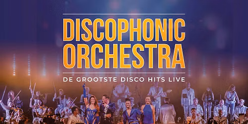 Zwolle | Discophonic Orchestra – De grootste disco hits live — muziek in Zwolle
