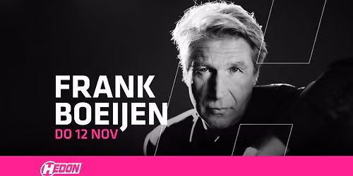 FRANK BOEIJEN | HEDON ZWOLLE — muziek in Zwolle