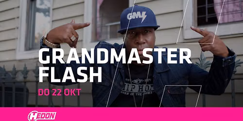 GRANDMASTER FLASH | HEDON ZWOLLE — muziek in Zwolle