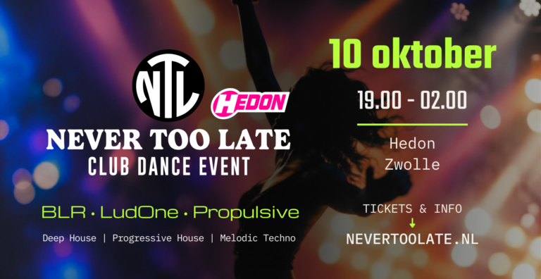 Never Too Late — uitgaan in Zwolle