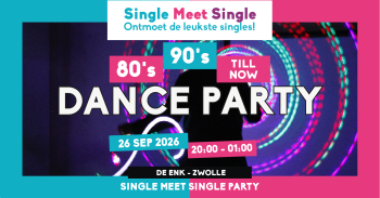 Single Meet Single Dance Party Zwolle–80s 90s 00s Till Now — uitgaan in Zwolle