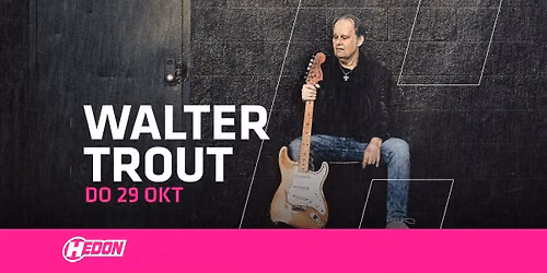 WALTER TROUT | HEDON ZWOLLE in Zwolle