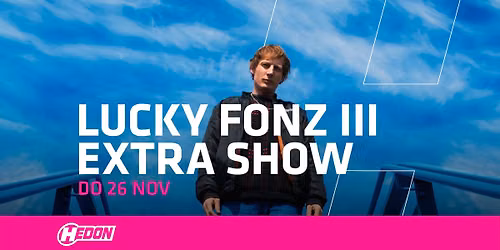 Lucky Fonz III – Extra show in Zwolle