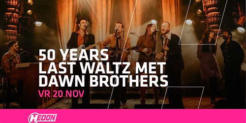 50 YEARS LAST WALTZ MET DAWN BROTHERS | SCHOUWBURG ODEON in Zwolle
